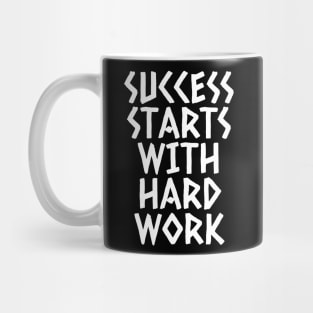 Success Starts With Hardwork Mug